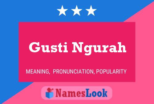 Gusti Ngurah 名字海报