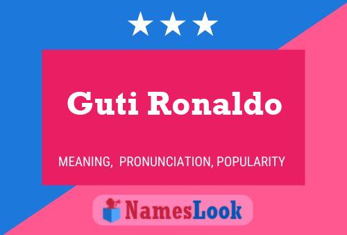 Guti Ronaldo 名字海报