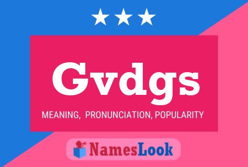 Gvdgs 名字海报