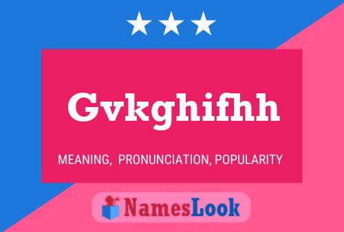 Gvkghifhh 名字海报