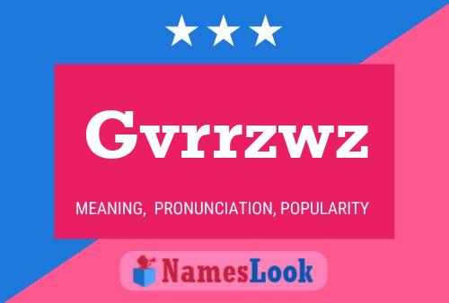 Gvrrzwz 名字海报