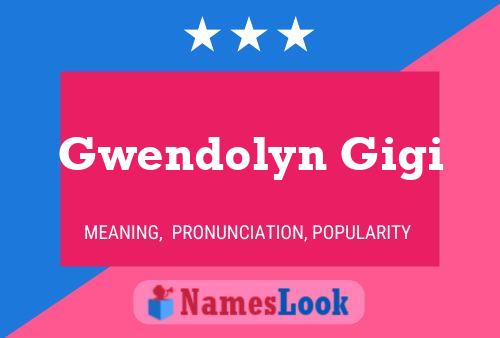 Gwendolyn Gigi 名字海报