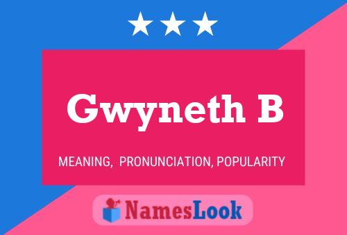 Gwyneth B 名字海报