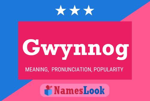 Gwynnog 名字海报