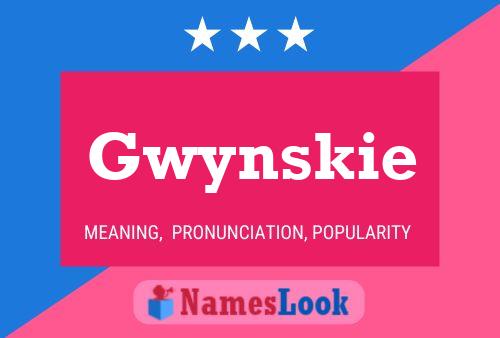 Gwynskie 名字海报