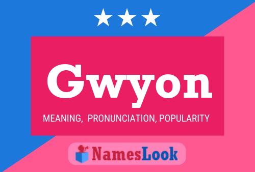 Gwyon 名字海报