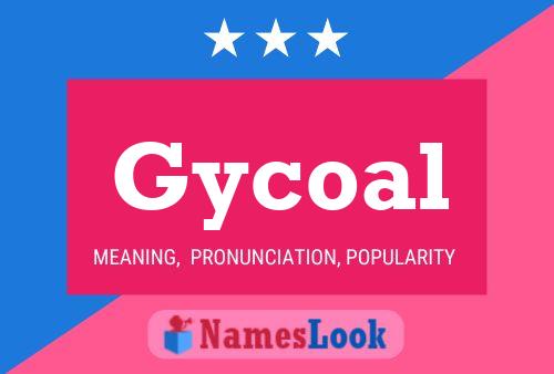 Gycoal 名字海报