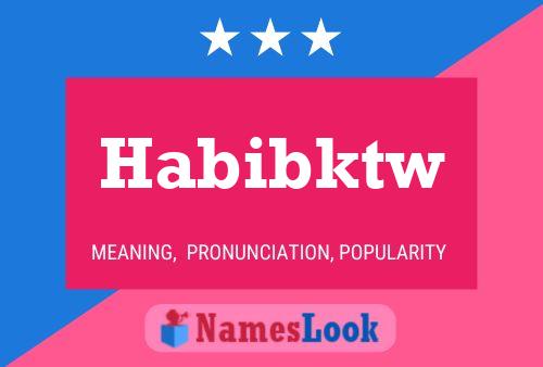 Habibktw 名字海报