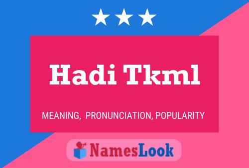 Hadi Tkml 名字海报