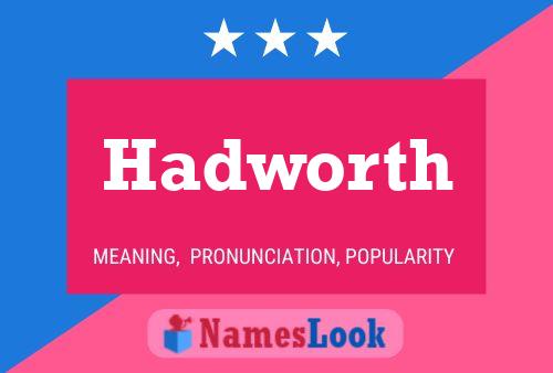 Hadworth 名字海报