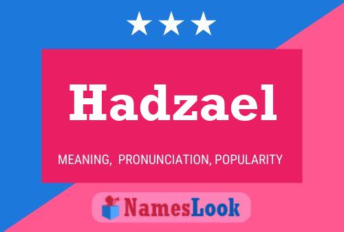 Hadzael 名字海报