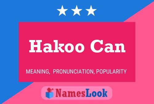 Hakoo Can 名字海报