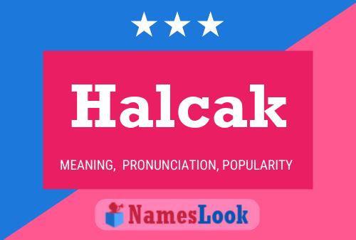 Halcak 名字海报