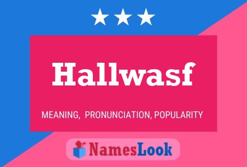 Hallwasf 名字海报