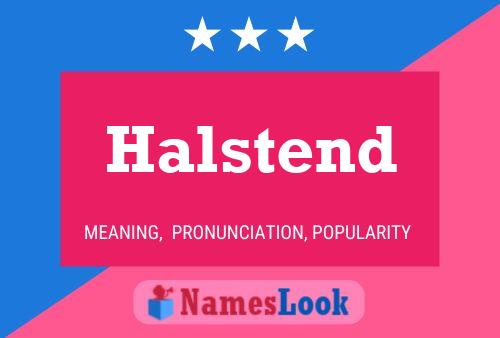 Halstend 名字海报