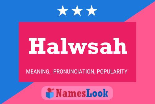 Halwsah 名字海报