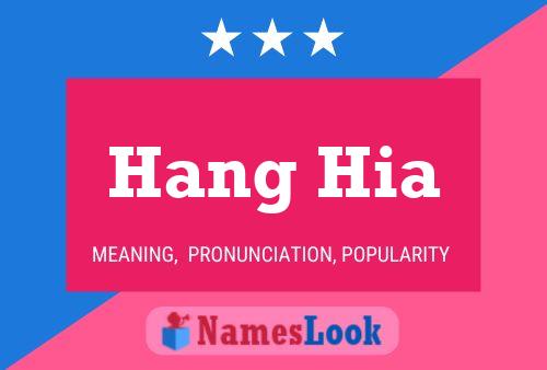 Hang Hia 名字海报