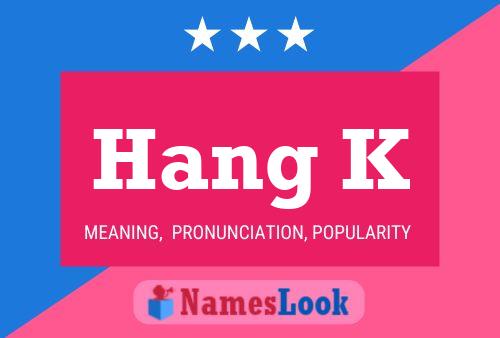 Hang K 名字海报