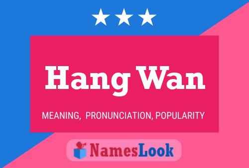 Hang Wan 名字海报