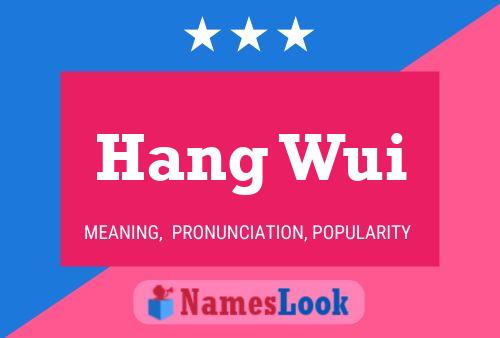 Hang Wui 名字海报