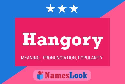 Hangory 名字海报