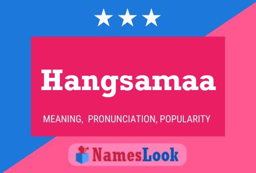 Hangsamaa 名字海报