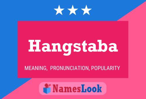 Hangstaba 名字海报