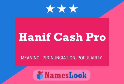 Hanif Cash Pro 名字海报