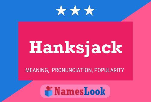 Hanksjack 名字海报