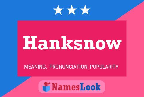 Hanksnow 名字海报