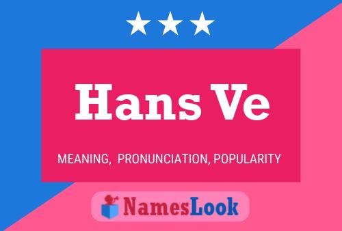 Hans Ve 名字海报