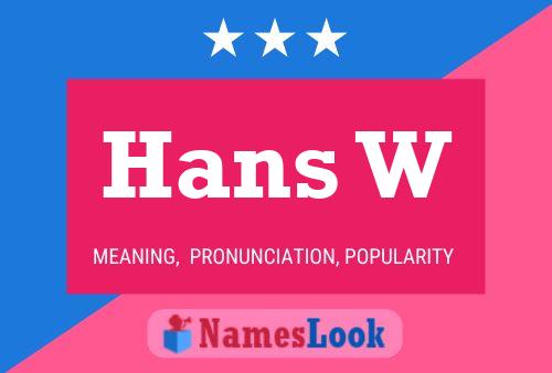 Hans W 名字海报