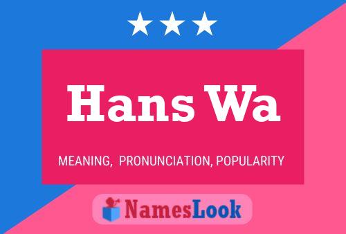 Hans Wa 名字海报