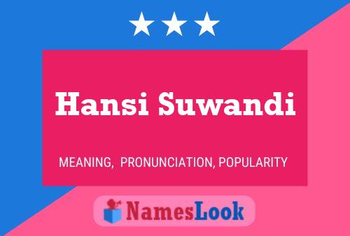 Hansi Suwandi 名字海报