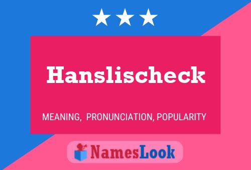 Hanslischeck 名字海报