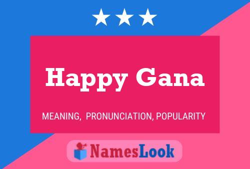 Happy Gana 名字海报