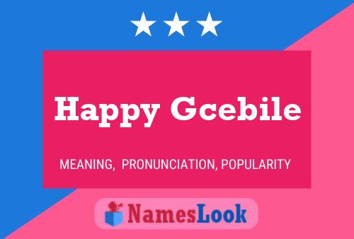 Happy Gcebile 名字海报