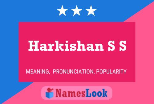 Harkishan S S 名字海报