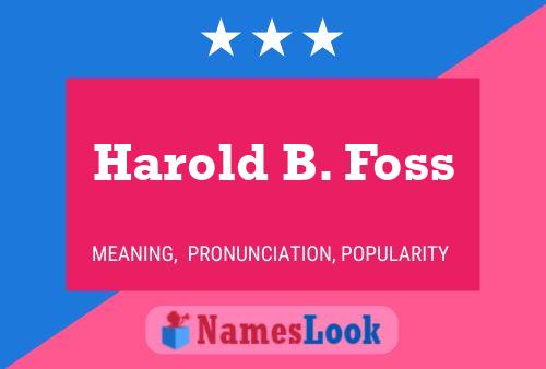 Harold B. Foss 名字海报