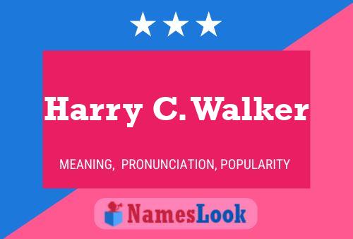 Harry C. Walker 名字海报