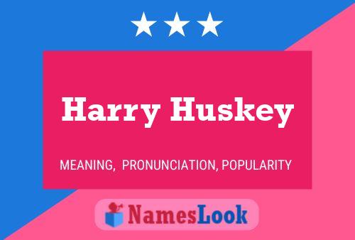 Harry Huskey 名字海报