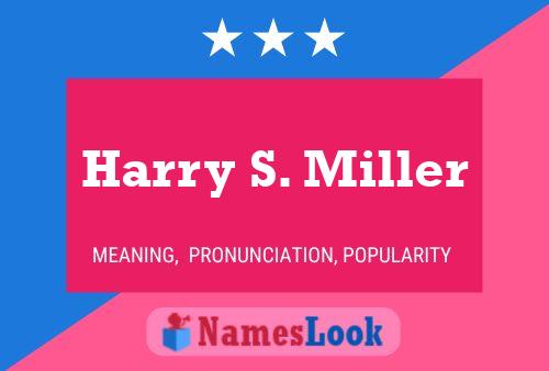 Harry S. Miller 名字海报