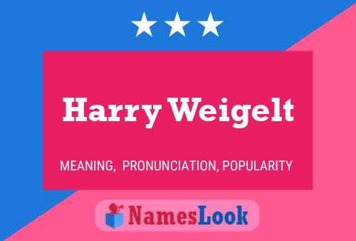 Harry Weigelt 名字海报