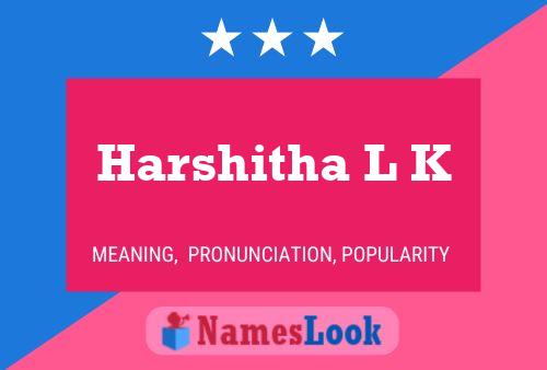 Harshitha L K 名字海报