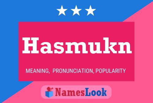 Hasmukn 名字海报