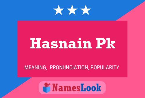 Hasnain Pk 名字海报