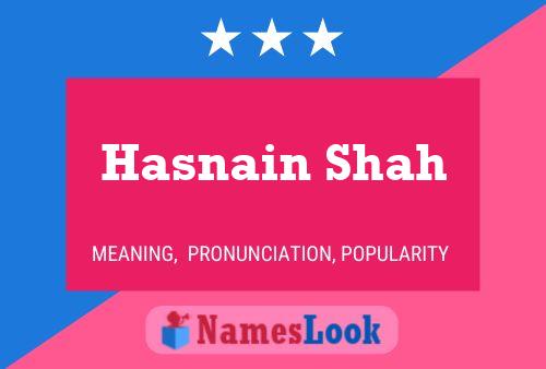 Hasnain Shah 名字海报