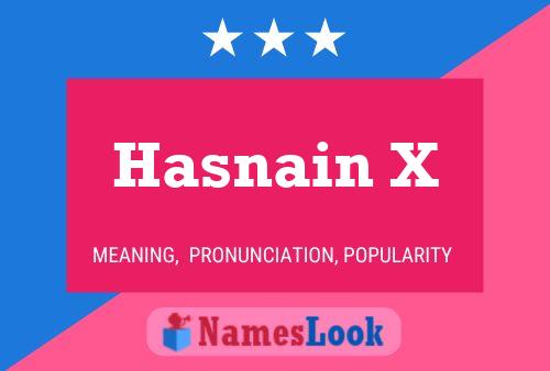 Hasnain X 名字海报