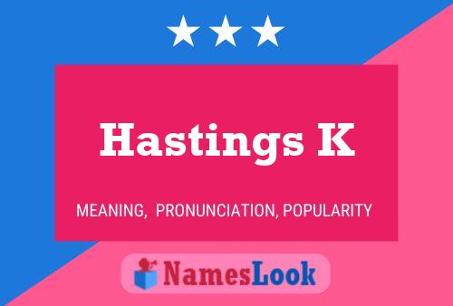 Hastings K 名字海报