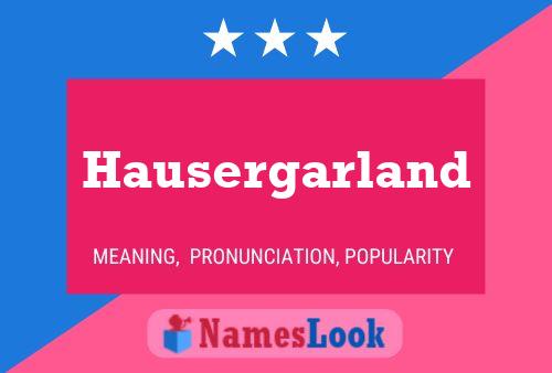 Hausergarland 名字海报